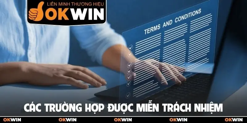 Miễn trừ trách nhiệm 2 Các trường hợp được miễn trách nhiệm