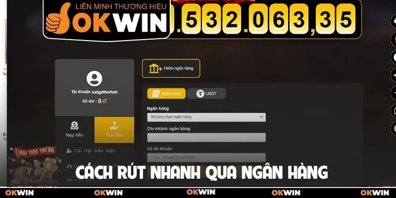 Rút Tiền Okwin Nhanh Chóng Qua Ngân Hàng Và Ví USDT 2 Cách rút nhanh qua ngân hàng
