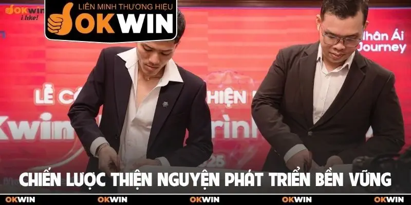OKWIN Từ Thiện Vì Cộng Đồng - Hành Trình Lan Tỏa Yêu Thương 1 Chiến lược thiện nguyện phát triển bền vững