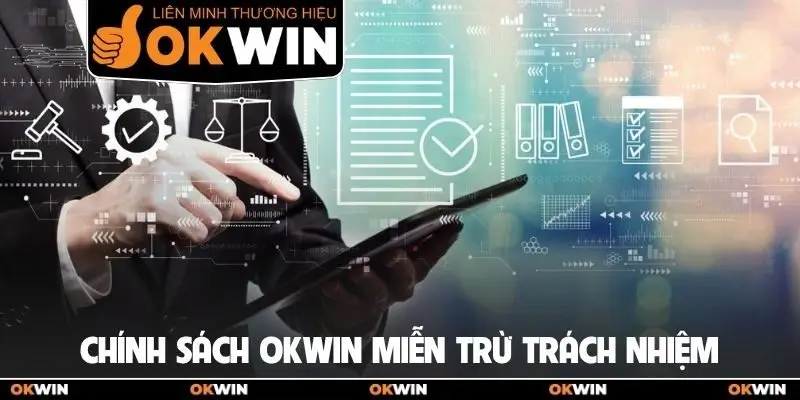 Miễn trừ trách nhiệm 1 Chính sách OKWIN miễn trừ trách nhiệm
