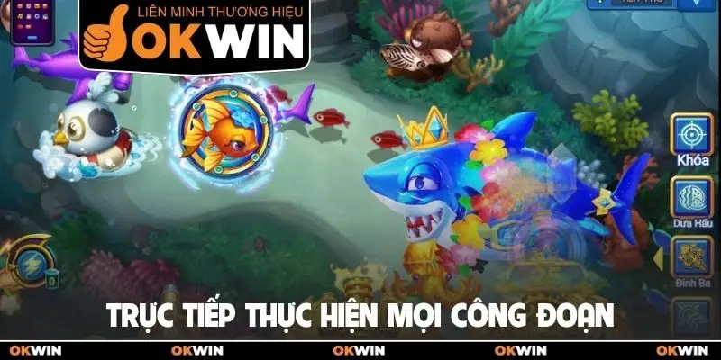 7 Mẹo Chơi Bắn Cá Đỉnh Của Chóp Thu Về Thưởng Cực Lớn 3 Trực tiếp thực hiện mọi công đoạn